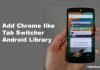 How to Add Chrome like Tab Switcher Android Library