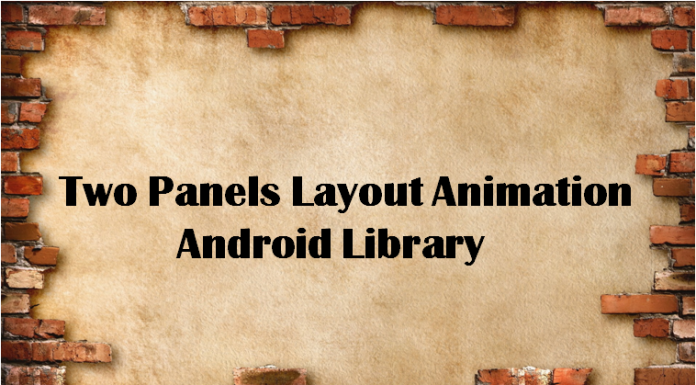 Two Panels Layout Animation Android Library