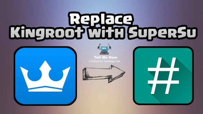 How to Replace KingoRoot with SuperSU manually without Terminal