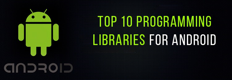 Top 10 Android Libraries — May 2017