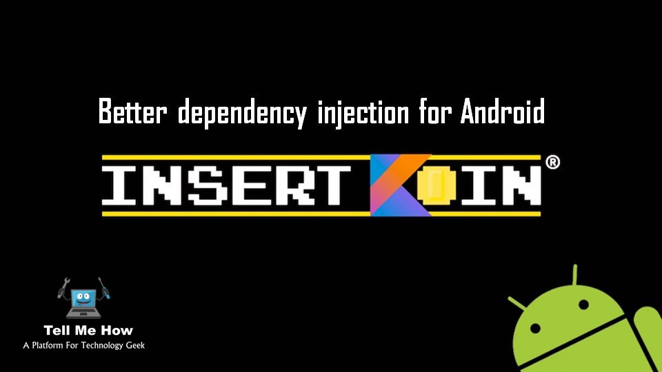 Koin - Kotlin Dependency Injection