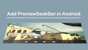 How to Add PreviewSeekBar in Android