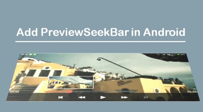 How to Add PreviewSeekBar in Android