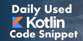 Daily used Kotlin Code Snippet