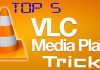 Top 5 Best Hidden VLC Media Player Hidden Trick