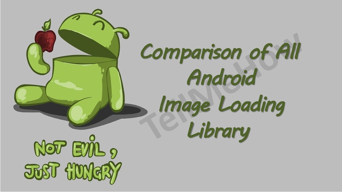 Comparison of All Android Image Loading Library