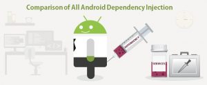 Comparison of All Android Dependency Injection