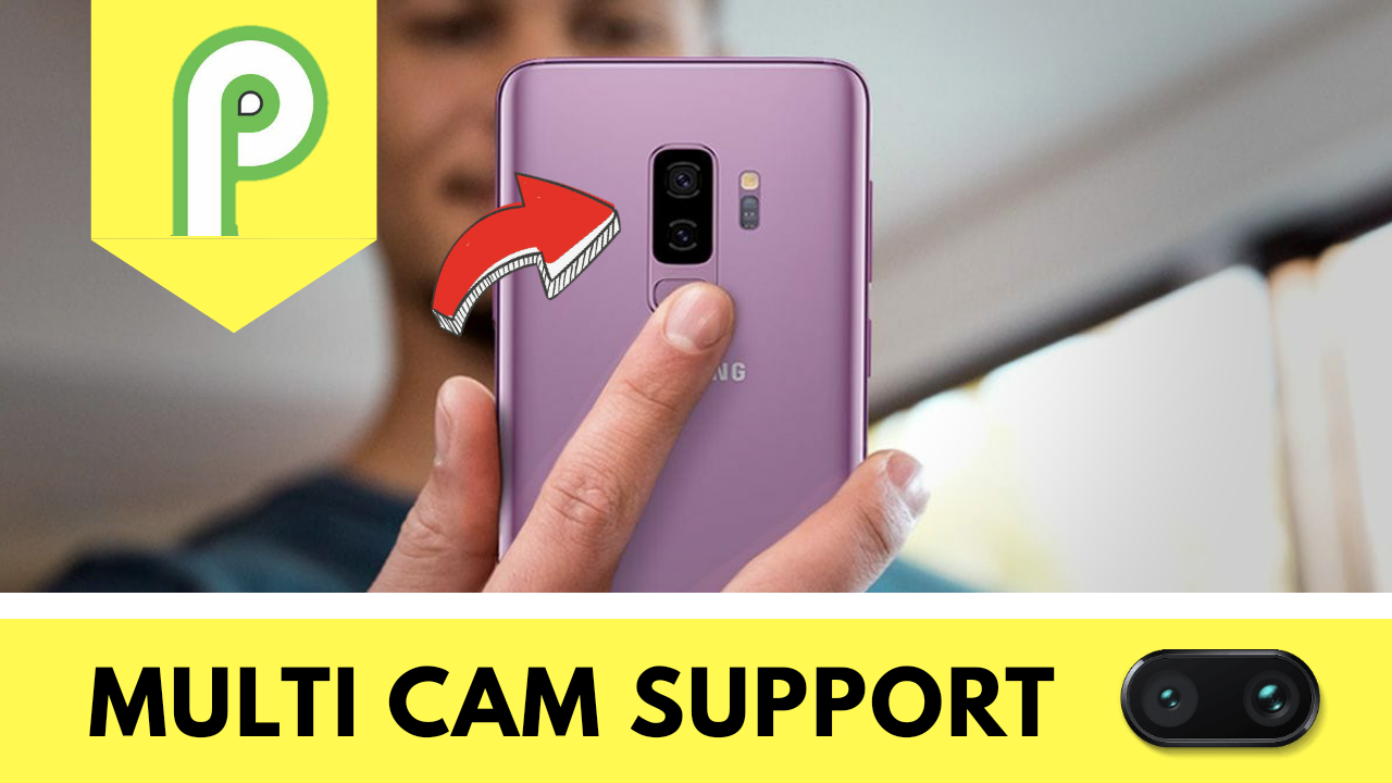 Android P Features : Multi-Camera Support