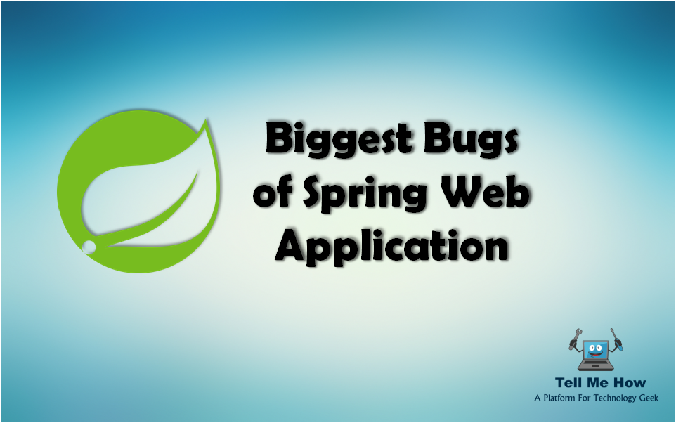 Biggest Bugs of Spring Web Application