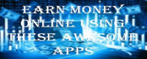 Best Apps To Earn Money Online