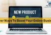 6 Clever Ways To Boost Your Online Business