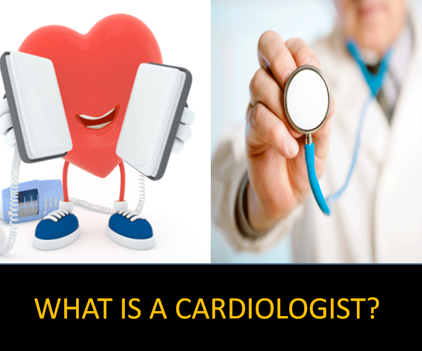 What is Cardiologist
